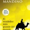 LIBRO - EL VENDEDOR MAS GRANDE DEL MUNDO - OG MANDINO