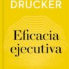 LIBRO PETER F. DRUCKER  - EFICACIA EJECUTIVA